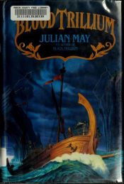 book cover of Blood Trillium by Julian May