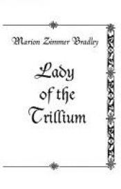 book cover of Vrouwe van de trillium by Marion Zimmer Bradley