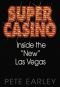 Super Casino: Inside the "New" Las Vegas