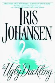 book cover of The ugly duckling by Iris Johansen