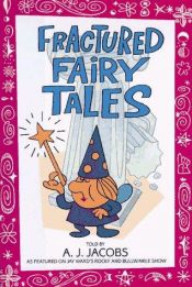 book cover of Fractured fairy tales by A. J. Jacobs