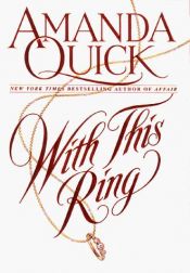 book cover of With This Ring (Gli anelli proibiti) by Amanda Quick