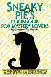 book cover of Sneaky Pie's cookbook for mystery lovers by Rita Mae Brown
