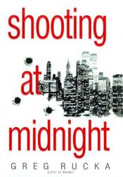 book cover of Shooting at midnight by Greg Rucka