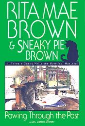 book cover of Pawing through the past by Sneaky Pie Brown|Ρίτα Μέι Μπράουν
