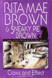 book cover of Claws and Effect (Mrs Murphy (with Sneaky Pie Brown) Book 9 by Rita Mae Brown
