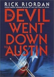 book cover of The Devil Went Down to Austin by Rick Riordan