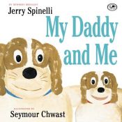 book cover of My Daddy and Me by Jerry Spinelli