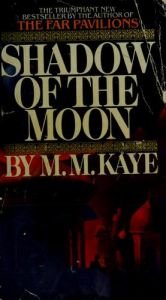 book cover of Shadow of the moon by M. M. Kaye