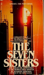 book cover of The seven sisters : the great oil companies and the world they made by Anthony Sampson