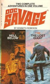 book cover of Hell Below and The Lost Giant by Kenneth Robeson