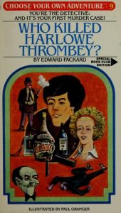 book cover of Who Killed Harlowe Thrombey? (Choose Your Own Adventure 9) by Edward Packard