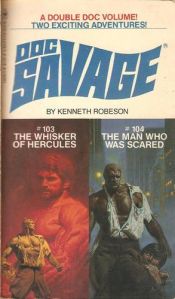 book cover of Doc Savage #103 Whisker of Hercules and #104the Man Who Was Scared by Kenneth Robeson