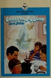 book cover of Ghost in my Soup by Judi Miller