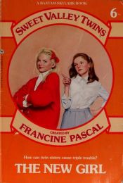 book cover of The New Girl (Sweet Valley Twins, No 6) by Francine Pascal