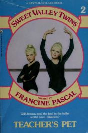 book cover of Teacher's Pet (Sweet Valley Twins No 2) by Francine Pascal