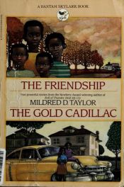 book cover of The Friendship and the Gold Cadillac by Mildred D. Taylor