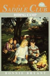book cover of Saddle Club 010: Riding Camp by B.B.Hiller