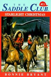 book cover of Saddle Club 013: Starlight Christmas by B.B.Hiller