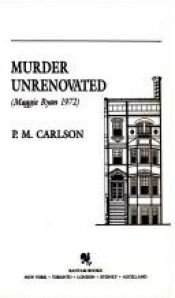 book cover of Murder Unrenovated (A Maggie Ryan Mystery) by P. M. Carlson