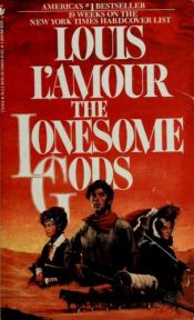book cover of Lonesome Gods by Louis L'Amour