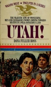 book cover of Utah! (Wagons West Series # 12 ) by Dana Fuller Ross