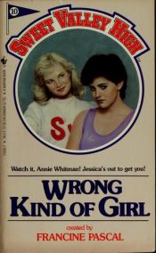 book cover of Wrong Kind of Girl (Sweet Valley High, No 10) by Francine Pascal