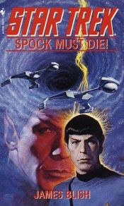 book cover of Spock Must Die by James Blish
