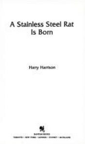 book cover of A Stainless Steel Rat Is Born by Гаррі Гаррісон