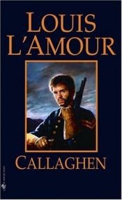 book cover of Callaghen Louis Lamour Collection by Louis L'Amour