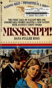 book cover of Mississippi! ((Wagons West Series # 15) by Dana Fuller Ross