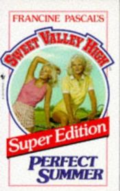 book cover of Sweet Valley High: Super Edition #1: Perfect Summer by Francine Pascal