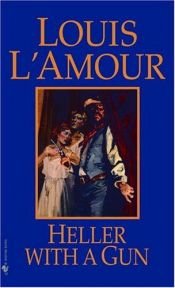 book cover of Heller with A Gun by Louis L'Amour