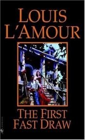 book cover of First Fast Draw (10) by Louis L'Amour
