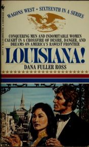 book cover of LOUISIANA (Wagon's West Series, No 16) by Dana Fuller Ross