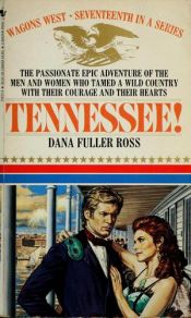 book cover of Wagons West 17: Tennessee! by Dana Fuller Ross