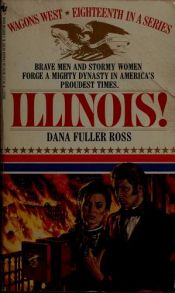 book cover of Illinois! (Wagons West, No 18) by Dana Fuller Ross