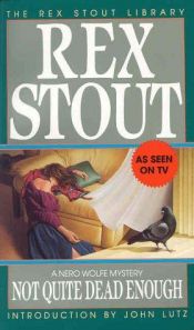 book cover of Not Quite Dead Enough by Rex Stout