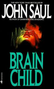book cover of Brain Child by John Saul