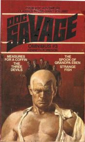book cover of Doc Savage Omnibus #3: The Spook of Grandpa Eben, Measures for a Coffin, the Three Devils, Strange Fish 135-138 by Kenneth Robeson