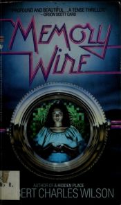book cover of Memory Wire by Robert Charles Wilson
