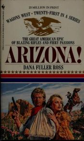 book cover of ARIZONA! (Wagons West, No 21) by Dana Fuller Ross