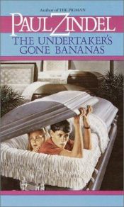 book cover of The Undertaker's Gone Bananas by Paul Zindel
