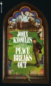 book cover of Peace Breaks Out by John Knowles