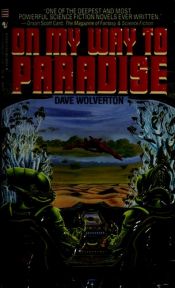 book cover of On My Way to Paradise by Dave Wolverton