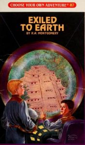book cover of EXILED TO EARTH (Choose Your Own Adventure, No 87) by R. A. Montgomery