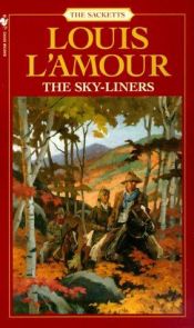 book cover of The Sky-Liners: The Sacketts by Louis L'Amour