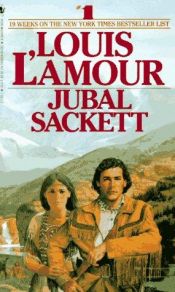 book cover of Jubal Sackett: The Sacketts ( Sacketts No. 4 ) by Louis L'Amour