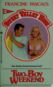 book cover of Two-Boy Weekend (Sweet Valley High) by Francine Pascal