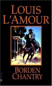book cover of Borden Chantry by Louis L'Amour